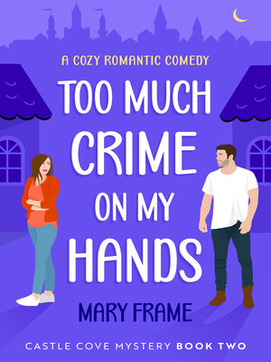 cover image of Too Much Crime on My Hands